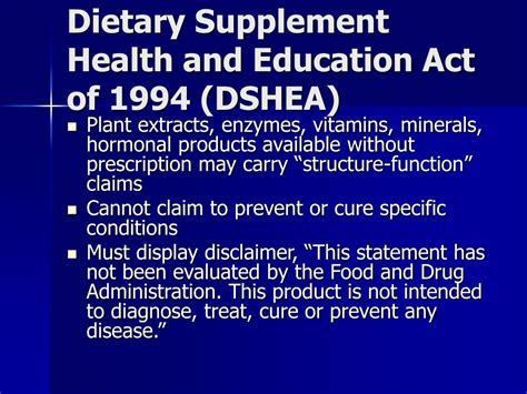 Under DSHEA, FDA regulates dietary. . 13 parts to the dshea act of 1994